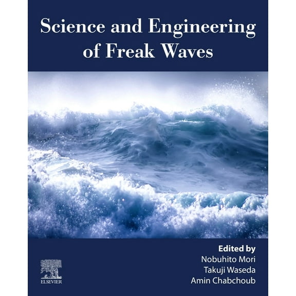 Science and Engineering of Freak Waves, (Paperback)
