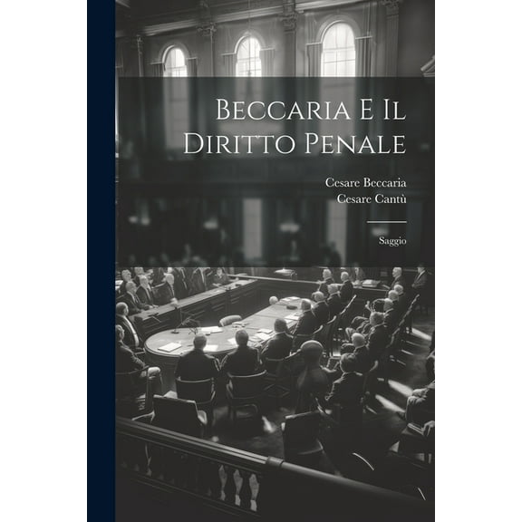Beccaria E Il Diritto Penale: Saggio (Paperback)