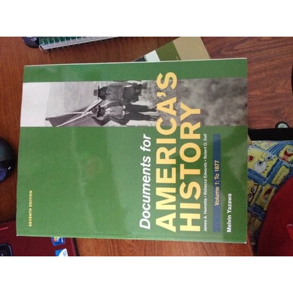Pre-Owned Documents for America's History, Volume I: To 1877 (Paperback) 0312648626 9780312648626