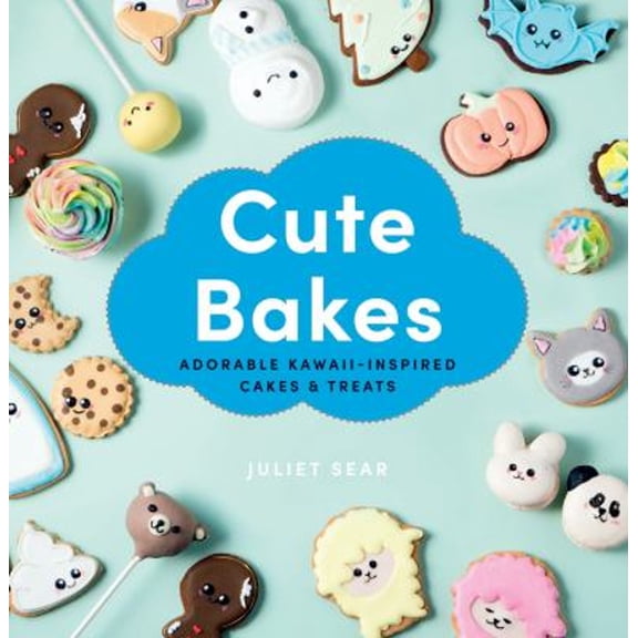 Pre-Owned Cute Bakes: Adorable Kawaii-Inspired Cakes & Treats (Hardcover) 1784884758 9781784884758