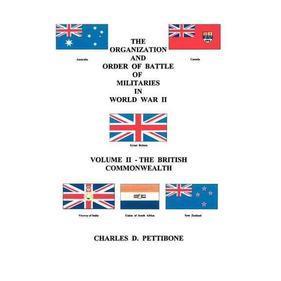 The Organization and Order of Battle of Militaries in World War II: Volume II - The British Commonwealth