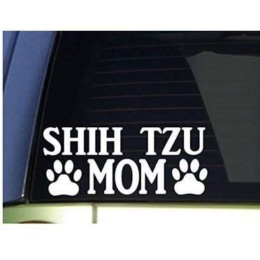 Shih Tzu Mom sticker *H306* 8.5 inch wide vinyl puppy toy training