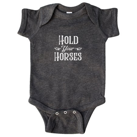 

Inktastic Hold Your Horses in White Gift Baby Boy or Baby Girl Bodysuit