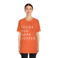 thumbnail image 3 of Funny Valentine's Tee | Things That I Love: Tacos, You, Naps & Coffee, 3 of 10