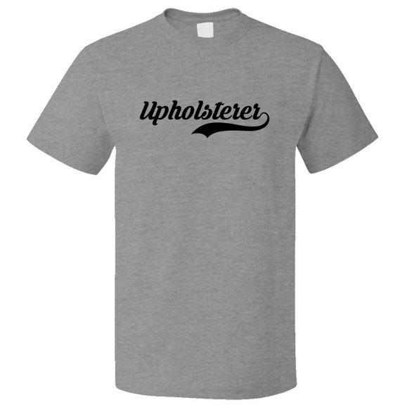 Funny Upholsterer Retro Old School T shirt Tee Gift