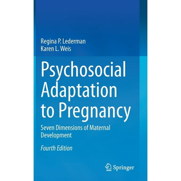 Psychosocial Adaptation to Pregnancy: Seven Dimensions of Maternal Development, (Hardcover)