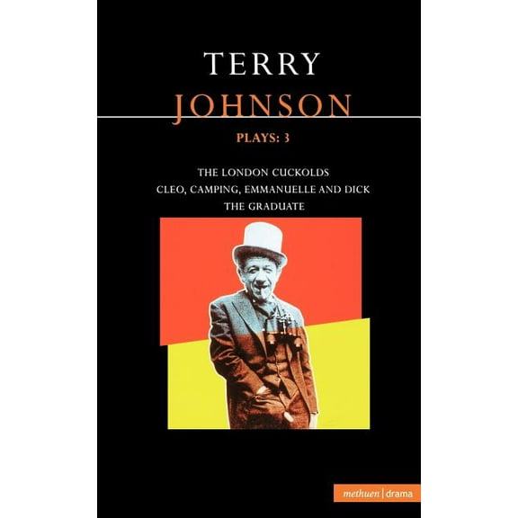 Contemporary Dramatists Johnson Plays: 3: The Graduate; The London Cuckolds; Cleo, Camping, Emmanuelle and Dick, (Paperback)