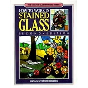 How to Work in Stained Glass (The Chilton glassworking series) [Paperback - Used]