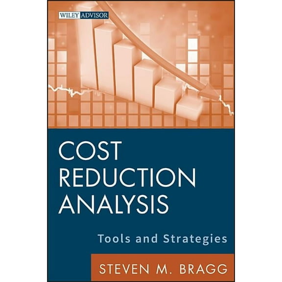 Wiley Corporate F&a Cost Reduction Analysis: Tools and Strategies, Book 7, (Hardcover)