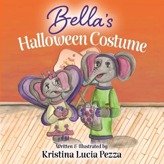 The Bella Lucia Bella's Halloween Costume: The Bella Lucia Series, Book 5, (Paperback)