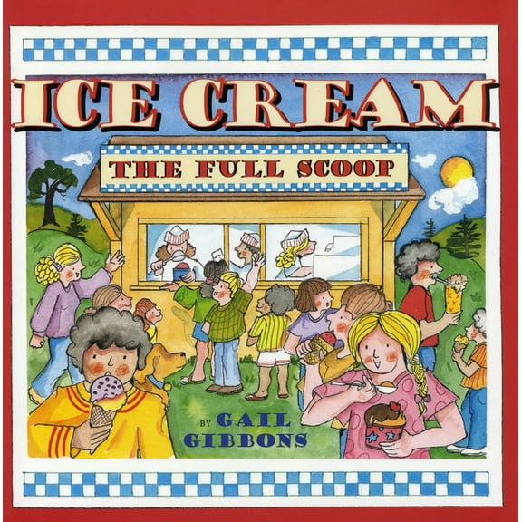 Ice Cream: The Full Scoop, (Paperback)