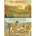 thumbnail image 1 of Pre-Owned Many Thousands Gone: The First Two Centuries of Slavery in North America (Paperback) 0674002113 9780674002111, 1 of 1