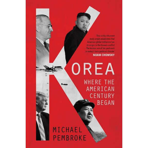 Korea: Where the American Century Began (Paperback)