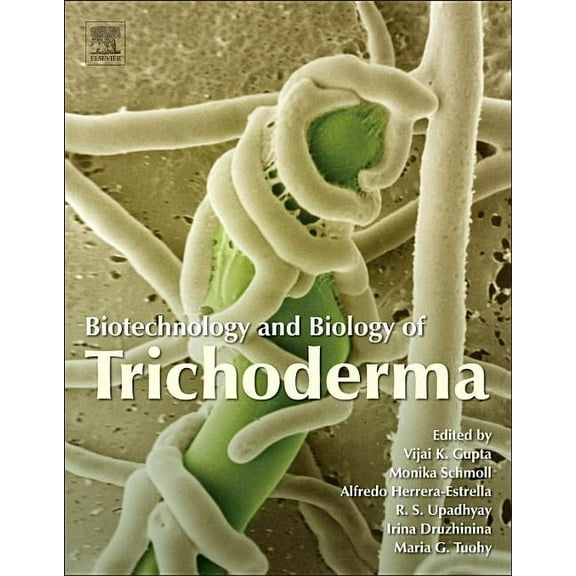 Biotechnology and Biology of Trichoderma, (Hardcover)