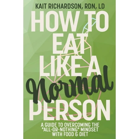 How to Eat Like a Normal Person, (Paperback)