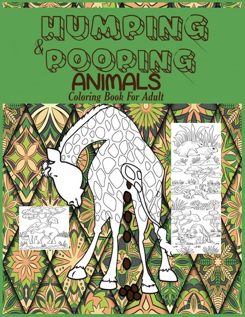 Download Humping and Pooping Animals: A Coloring Book for Adults ...