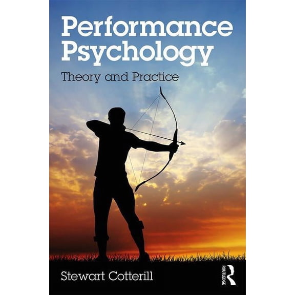 Performance Psychology: Theory and Practice, (Paperback)