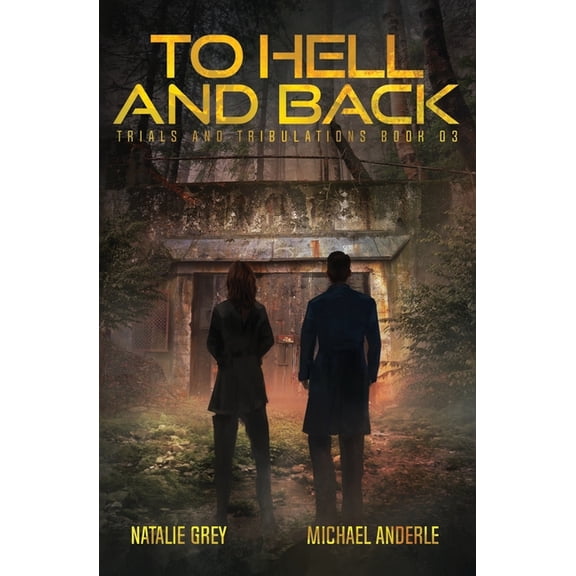 Trials and Tribulations To Hell And Back: A Kurtherian Gambit Series, Book 3, (Paperback)
