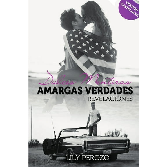 Dulces mentiras, amargas verdades: Revelaciones (Castellano) (Paperback)