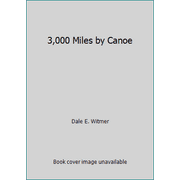 3,000 Miles by Canoe [Paperback - Used]
