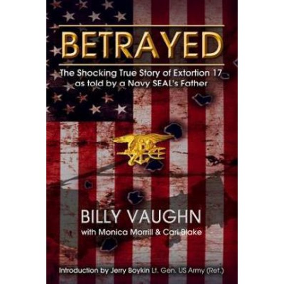 Pre-Owned Betrayed: The Shocking True Story of Extortion 17 by Billy Vaughn Paperback, Textbooks, English