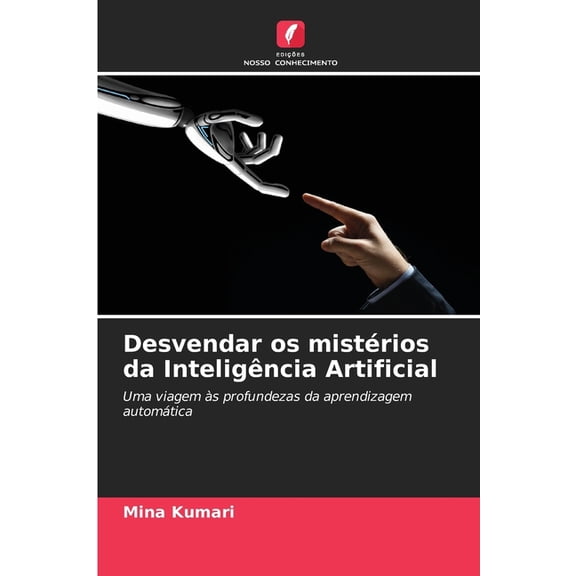 Desvendar os mistÃ©rios da InteligÃªncia Artificial, (Paperback)