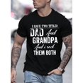 thumbnail image 1 of Camiseta de moda para hombre, con estampado "Tengo dos títulos: papá y abuelo, y los llevo todos". Cuello redondo informal, corte regular, tejido de punto elástico, ideal para adultos y unisex., 1 of 8