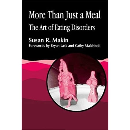 More Than Just a Meal: The Art of Eating Disorders (Paperback)