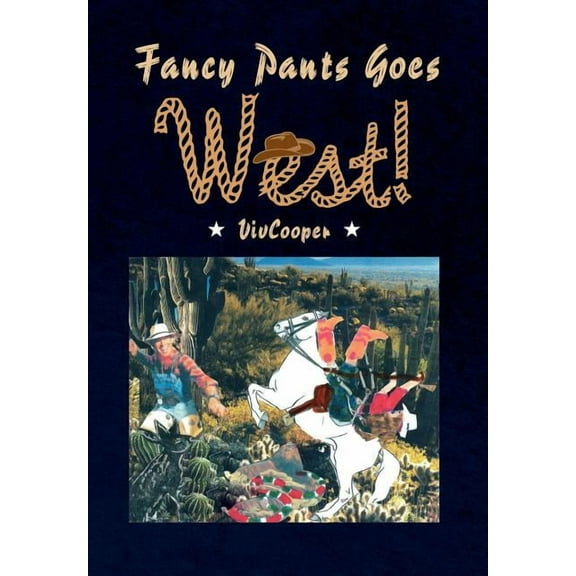 Fancy Pants Goes West! (Hardcover)