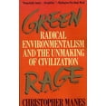 thumbnail image 1 of Pre-Owned Green Rage: Radical Environmentalism and the Unmaking of Civilization (Paperback) 0316545325 9780316545327, 1 of 1
