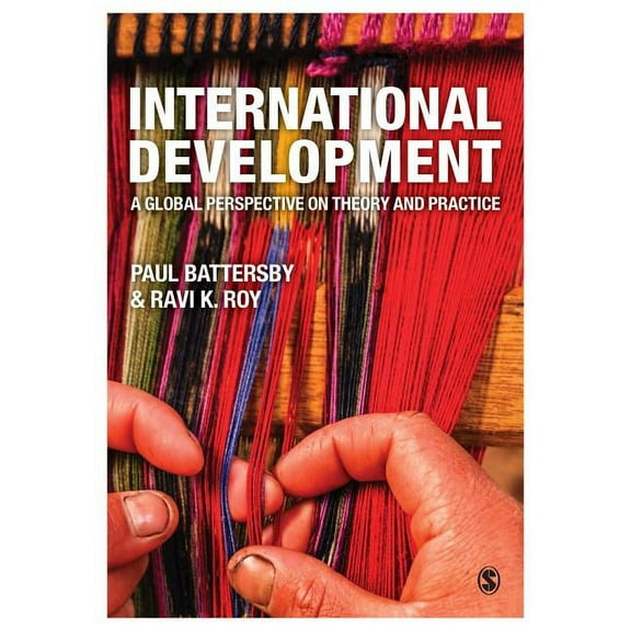 International Development: A Global Perspective on Theory and Practice, (Paperback)