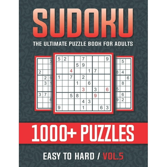 Sudoku The Ultimate Puzzle Book for Adults Easy to Hard Vol.5: Welcome to Sudoku World The Ultimate Puzzle Book for Adults Easy to Hard (Paperback)