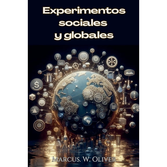 Experimentos Sociales y Globales, (Paperback)
