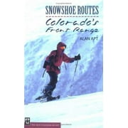 Snowshoe Routes Colorado's Front Range [Paperback - Used]