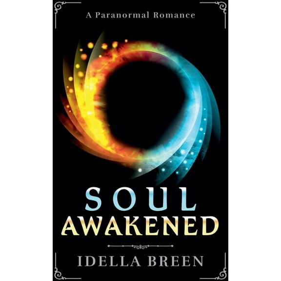Fire & Ice Soul Awakened, Book 2, (Paperback)