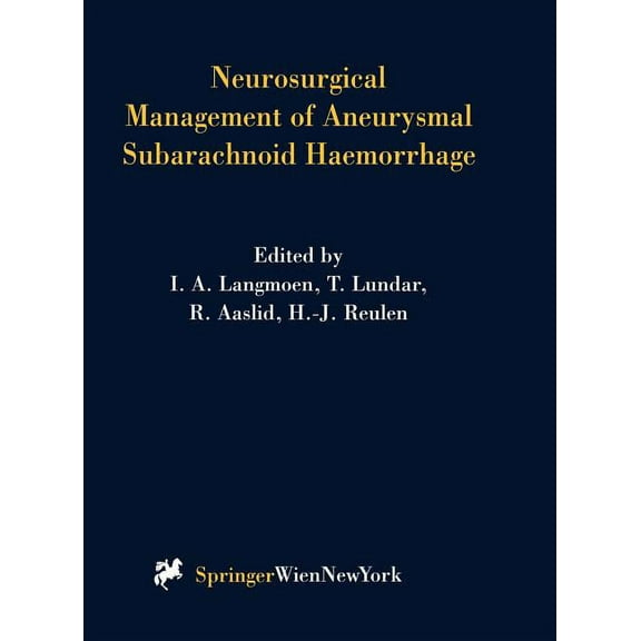 ACTA Neurochirurgica Supplement Neurosurgical Management of Aneurysmal Subarachnoid Haemorrhage, Book 72, (Hardcover)