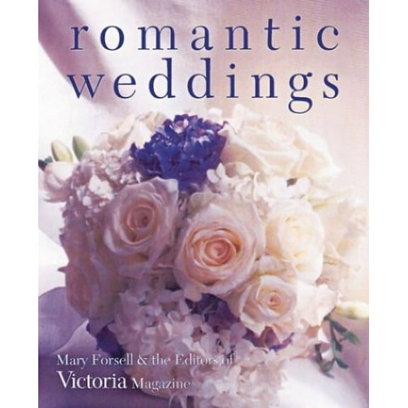 Pre-Owned Romantic Weddings (Paperback) by Mary Forsell, Victoria Magazine