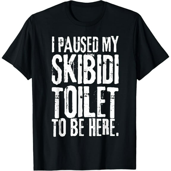 I Paused My Skibidi Toilet to be Here funny Unisex T-Shirt