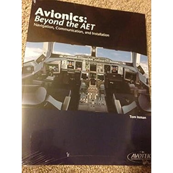 Pre-Owned Avionics Beyond the AET : Navigation, Communication, and Installation (Paperback) 9781933189291