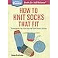 thumbnail image 3 of How to Knit Socks That Fit: Techniques for Toe-Up and Cuff-Down Styles (Storey Basics), 3 of 3