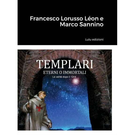 Templari - Eterni O Immortali, (Hardcover)