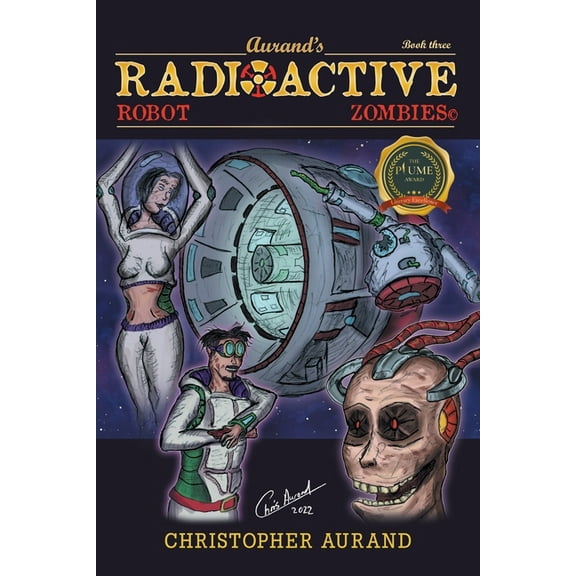 Radioactive Robot Zombies: Book Three (Paperback)