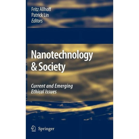 Nanotechnology & Society: Current and Emerging Ethical Issues, (Paperback)