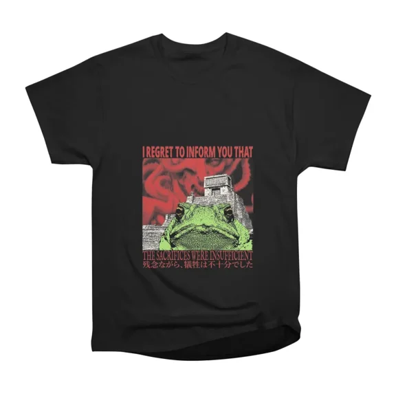 I Regret to Inform You Frog T-Shirt Tee Gift For Him Merch For Her Apparel For Friend
