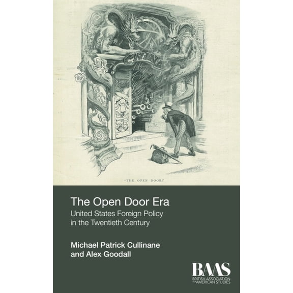 Critical Insights in American Studies The Open Door Era: United States Foreign Policy in the Twentieth Century, (Hardcover)
