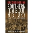 thumbnail image 1 of Pre-Owned Reconsidering Southern Labor History: Race, Class, and Power (Hardcover) by Matthew Hild, Keri Leigh Merritt, 1 of 1