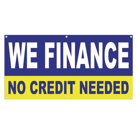 We Finance No Credit Needed Banner 13 oz Heavy Duty Vinyl Easy Payments Sign We Finance Vinyl Banner Outdoor/Indoor Multiple Sizes & Colors Single-Sided with Metal Grommets (2x5 ft Bl & Ye & Wh)