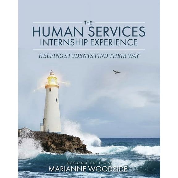 The Human Services Internship Experience: Helping Students Find Their Way, (Paperback)