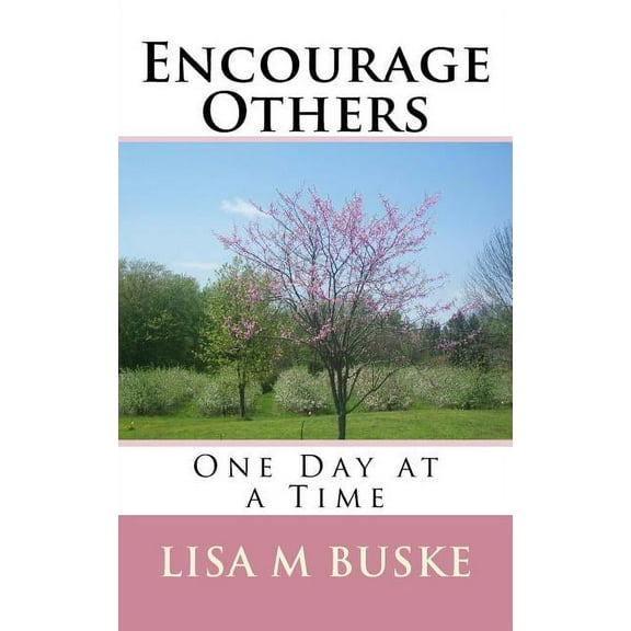 Encourage Others: One Day at a Time (Paperback)