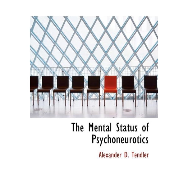 The Mental Status of Psychoneurotics (Paperback)